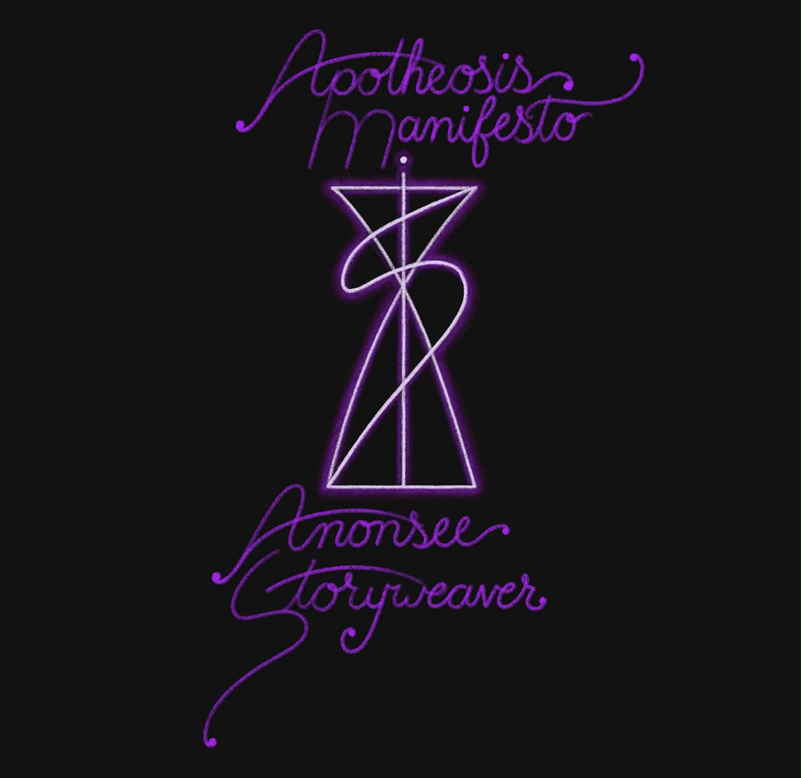 Apotheosis Manifesto, by Anonsee Storyweaver. In the center is Anonsee's personal sigil, which looks like an hourglass with an S running through it and a small dot above the center.
